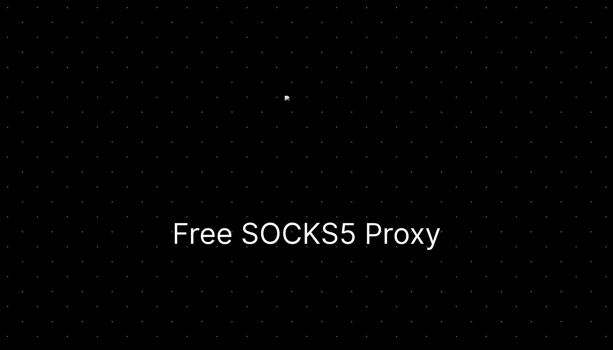 Free SOCKS5 Proxy —